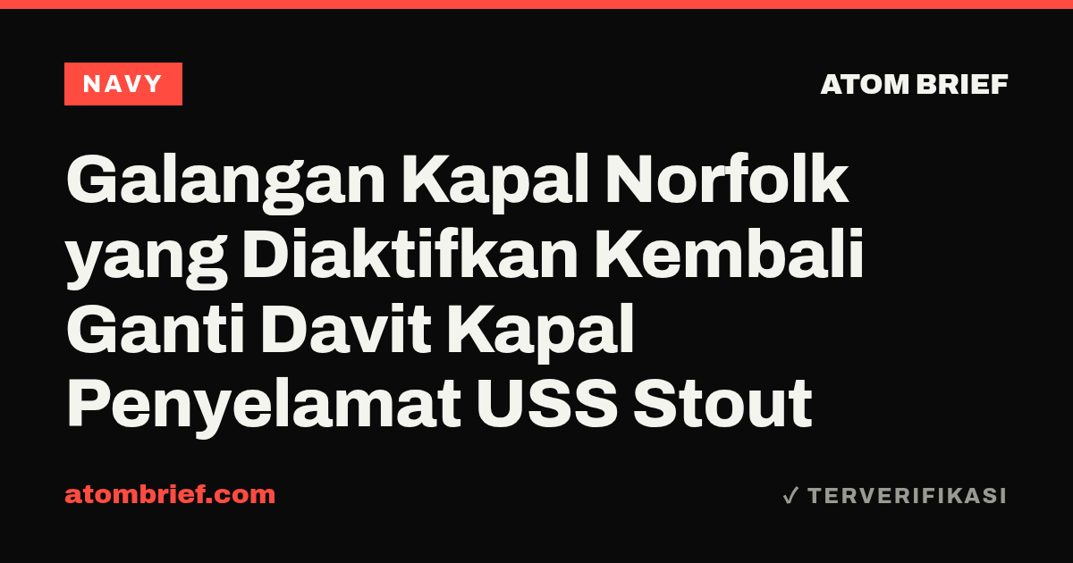 Galangan Kapal Norfolk yang Diaktifkan Kembali Ganti Davit Kapal Penyelamat USS Stout