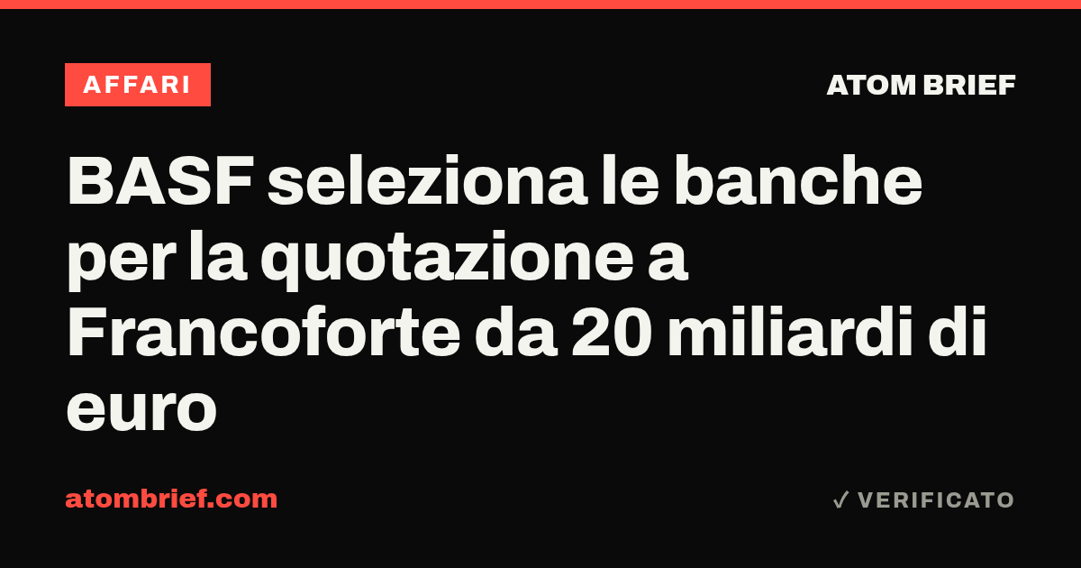 BASF seleziona le banche per la quotazione a Francoforte da 20 miliardi di euro