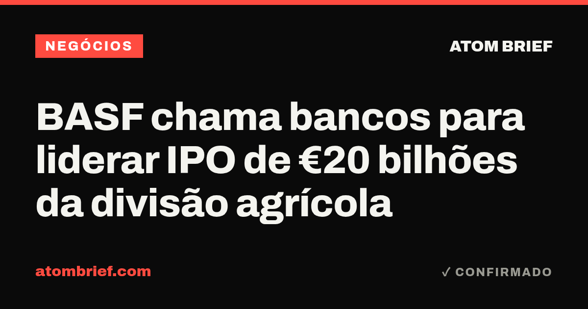 BASF chama bancos para liderar IPO de €20 bilhões da divisão agrícola