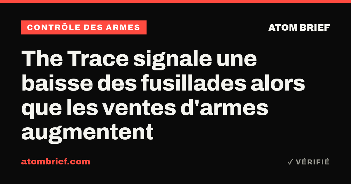 The Trace signale une baisse des fusillades alors que les ventes d'armes augmentent