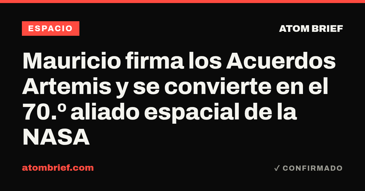 Mauricio firma los Acuerdos Artemis y se convierte en el 70.º aliado espacial de la NASA