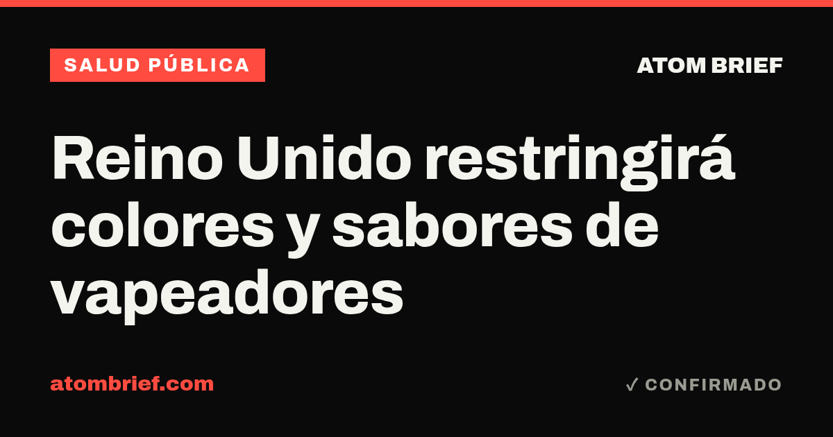 Reino Unido restringirá colores y sabores de vapeadores