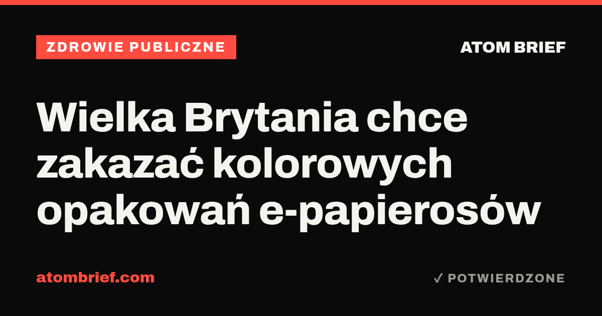 Wielka Brytania chce zakazać kolorowych opakowań e-papierosów