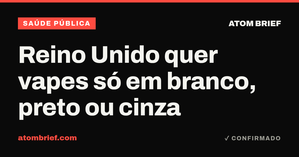 Reino Unido quer vapes só em branco, preto ou cinza