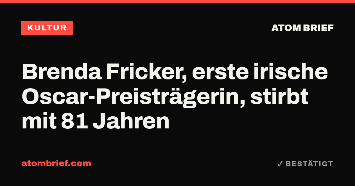 Brenda Fricker, erste irische Oscar-Preisträgerin, stirbt mit 81 Jahren