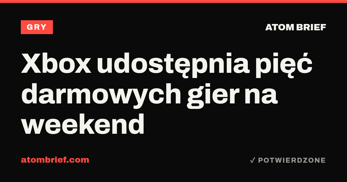 Xbox udostępnia pięć darmowych gier na weekend
