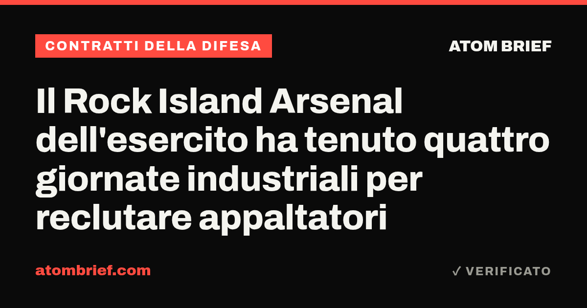 Il Rock Island Arsenal dell'esercito ha tenuto quattro giornate industriali per reclutare appaltatori