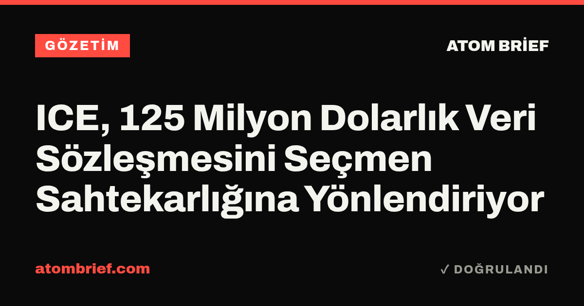 ICE, 125 Milyon Dolarlık Veri Sözleşmesini Seçmen Sahtekarlığına Yönlendiriyor