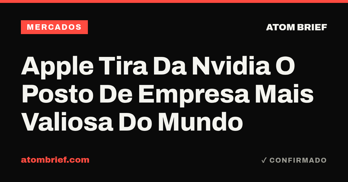 Apple Tira Da Nvidia O Posto De Empresa Mais Valiosa Do Mundo