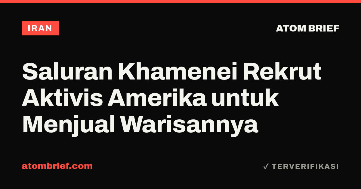 Saluran Khamenei Rekrut Aktivis Amerika untuk Menjual Warisannya