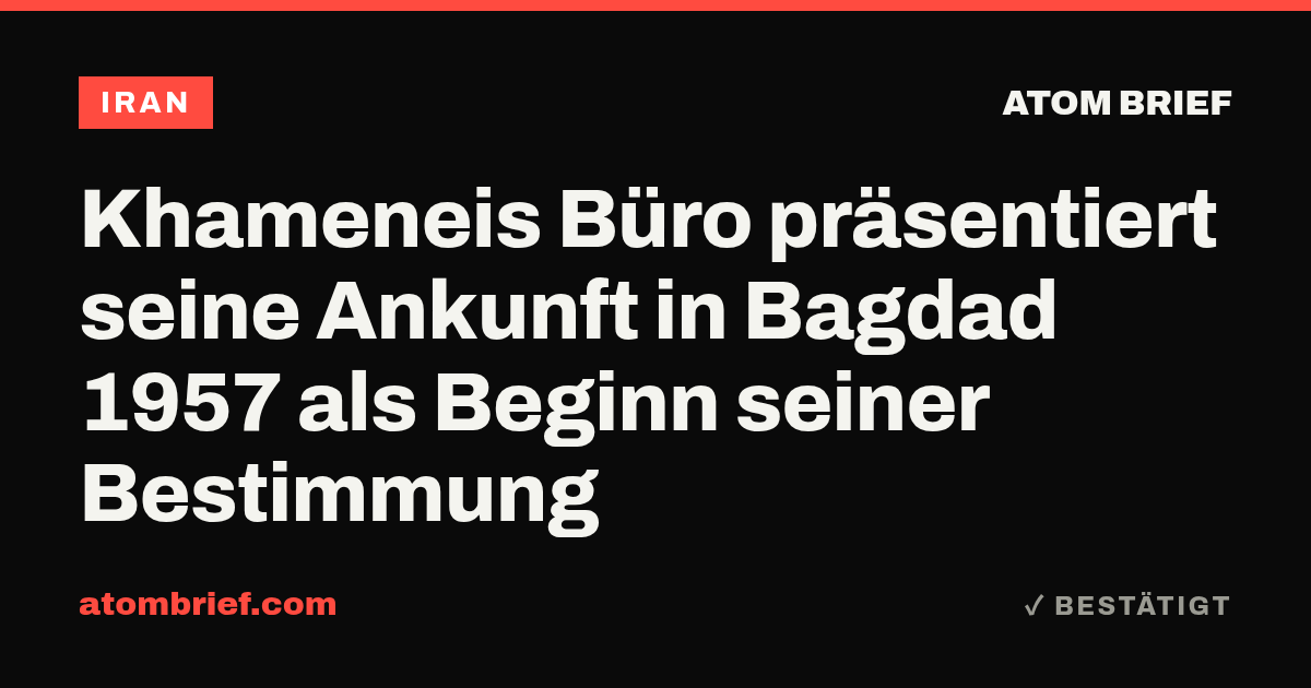 Khameneis Büro präsentiert seine Ankunft in Bagdad 1957 als Beginn seiner Bestimmung