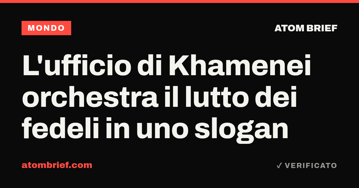 L'ufficio di Khamenei orchestra il lutto dei fedeli in uno slogan