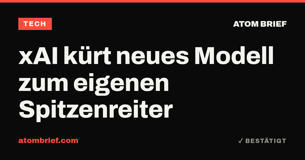 xAI kürt neues Modell zum eigenen Spitzenreiter