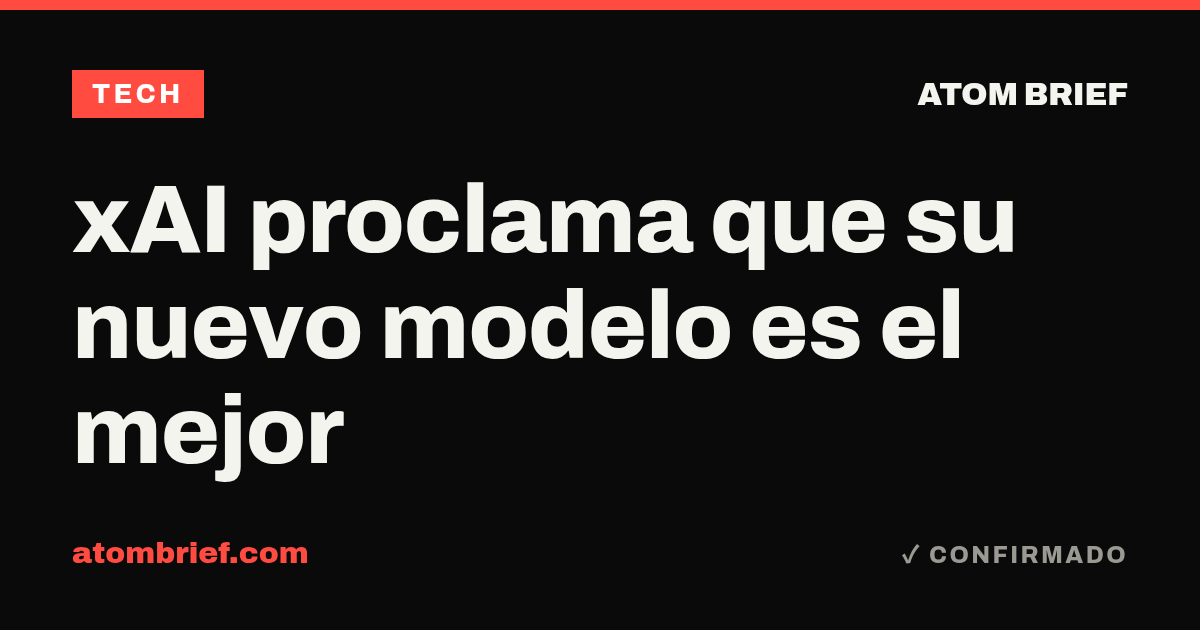xAI proclama que su nuevo modelo es el mejor