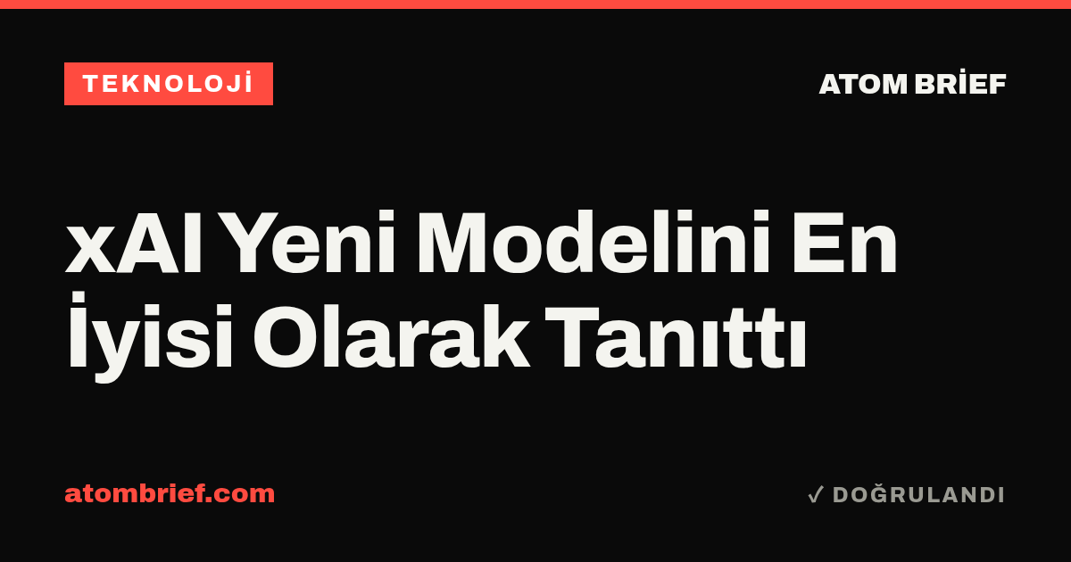 xAI Yeni Modelini En İyisi Olarak Tanıttı