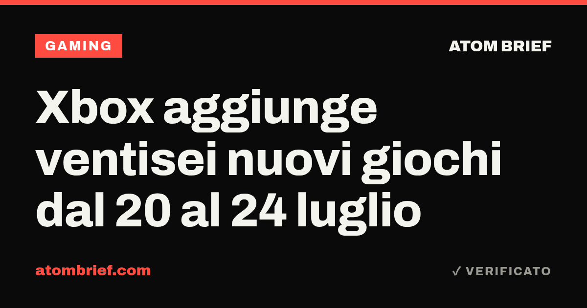 Xbox aggiunge ventisei nuovi giochi dal 20 al 24 luglio