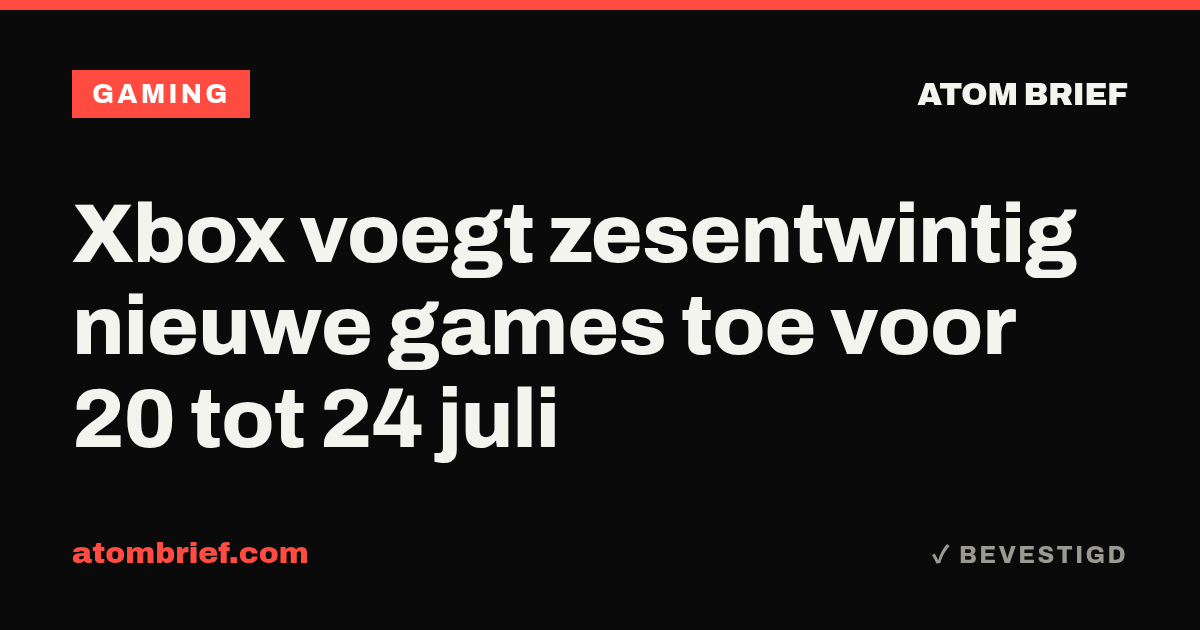 Xbox voegt zesentwintig nieuwe games toe voor 20 tot 24 juli