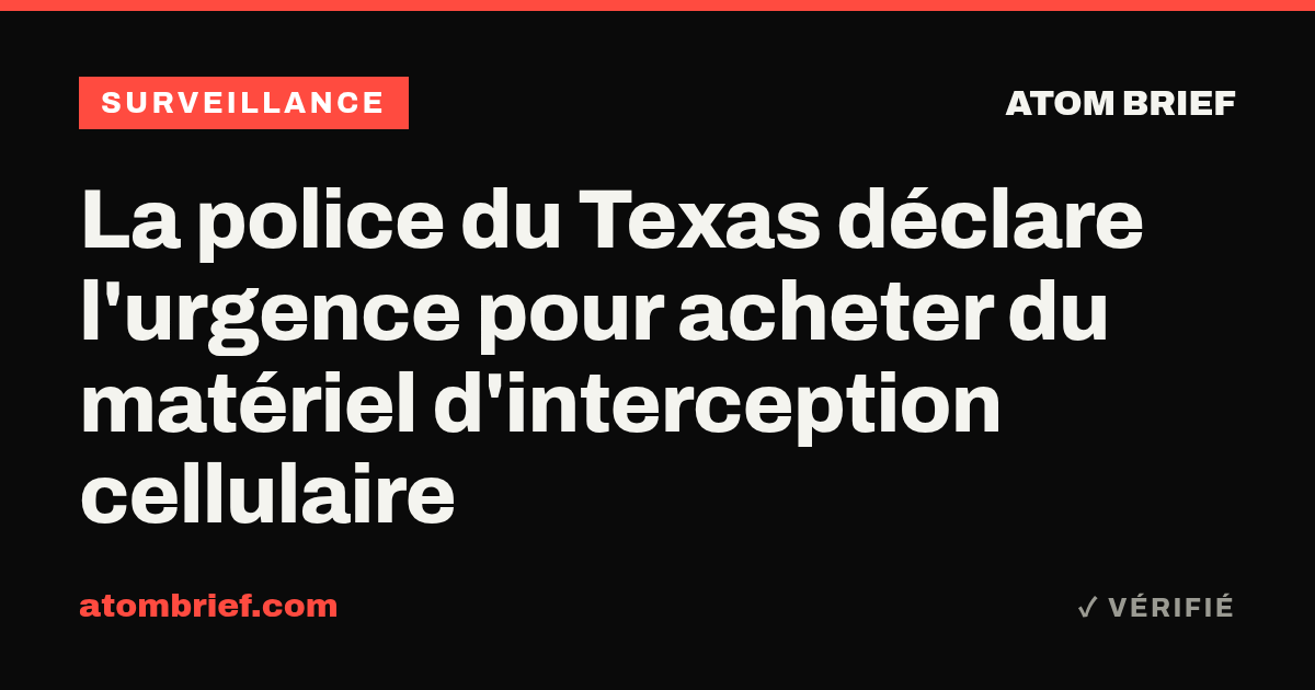 La police du Texas déclare l'urgence pour acheter du matériel d'interception cellulaire