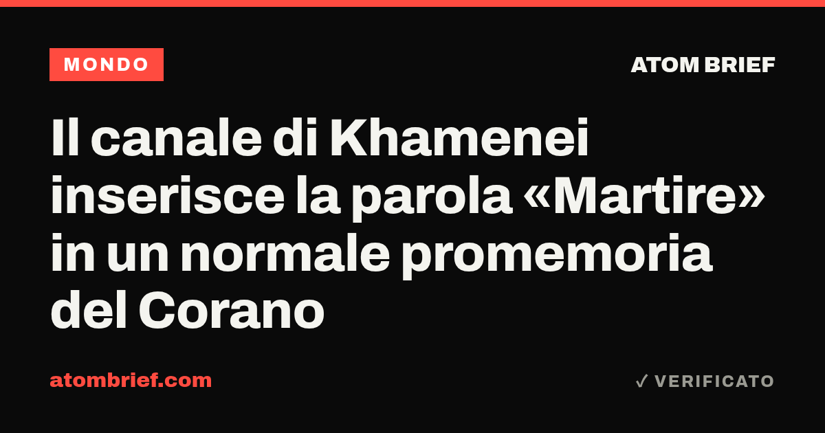 Il canale di Khamenei inserisce la parola «Martire» in un normale promemoria del Corano