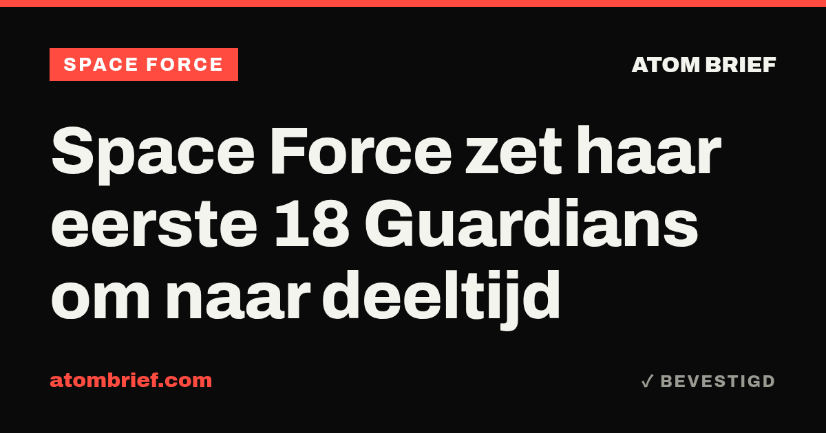 Space Force zet haar eerste 18 Guardians om naar deeltijd