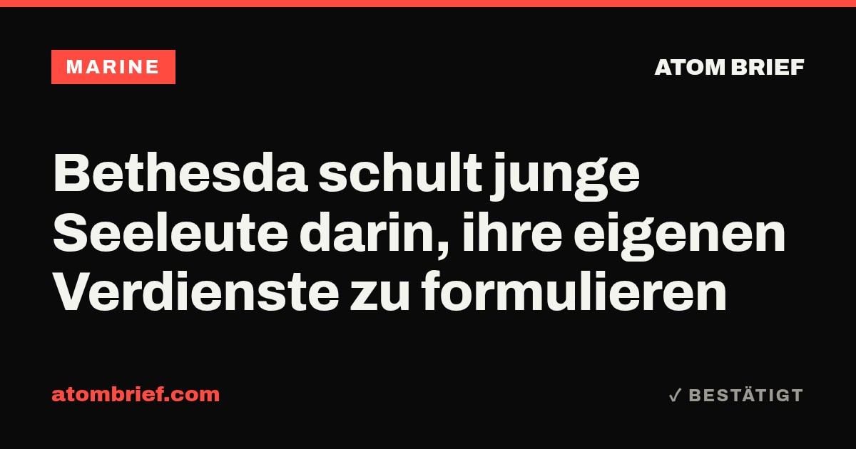 Bethesda schult junge Seeleute darin, ihre eigenen Verdienste zu formulieren