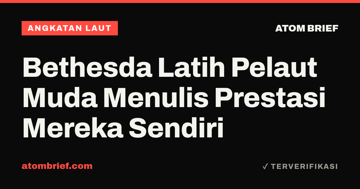 Bethesda Latih Pelaut Muda Menulis Prestasi Mereka Sendiri