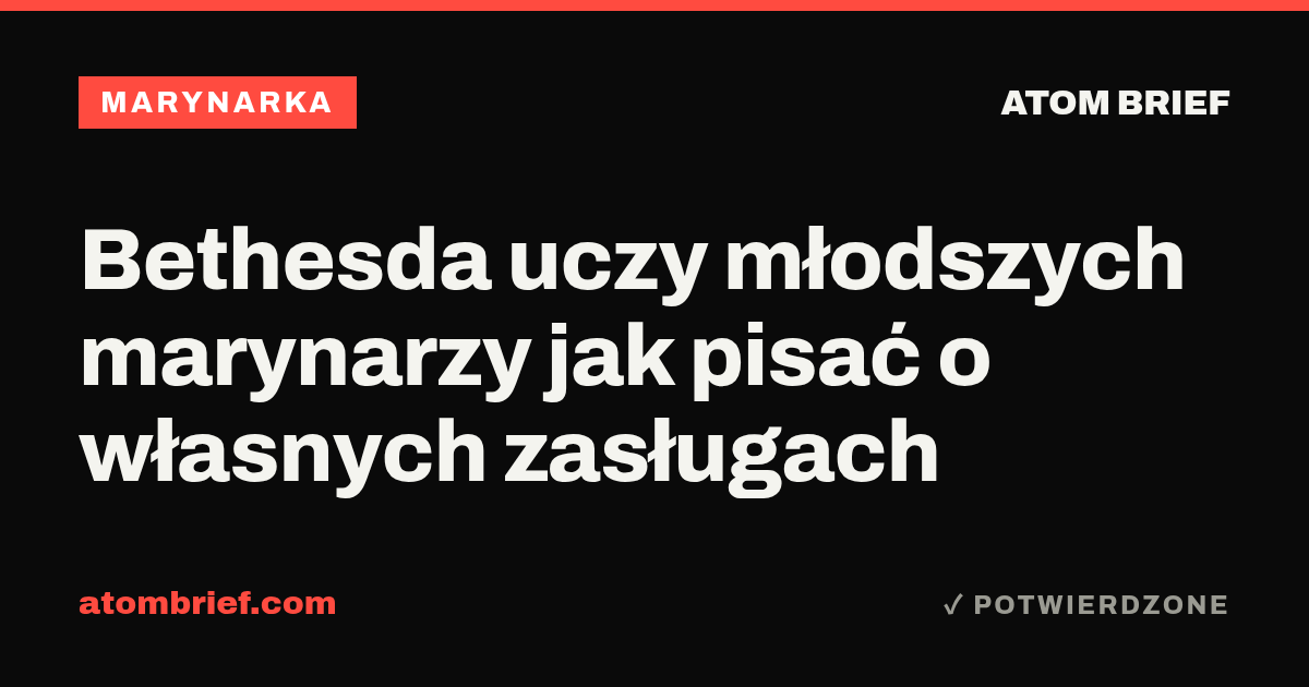 Bethesda uczy młodszych marynarzy jak pisać o własnych zasługach