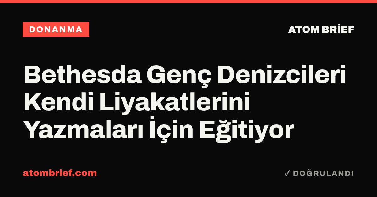 Bethesda Genç Denizcileri Kendi Liyakatlerini Yazmaları İçin Eğitiyor