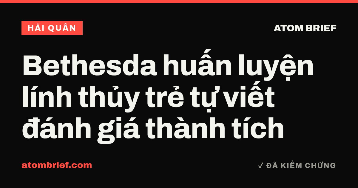 Bethesda huấn luyện lính thủy trẻ tự viết đánh giá thành tích