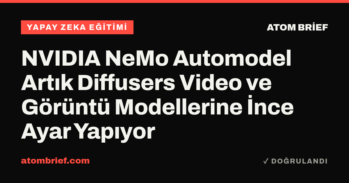NVIDIA NeMo Automodel Artık Diffusers Video ve Görüntü Modellerine İnce Ayar Yapıyor