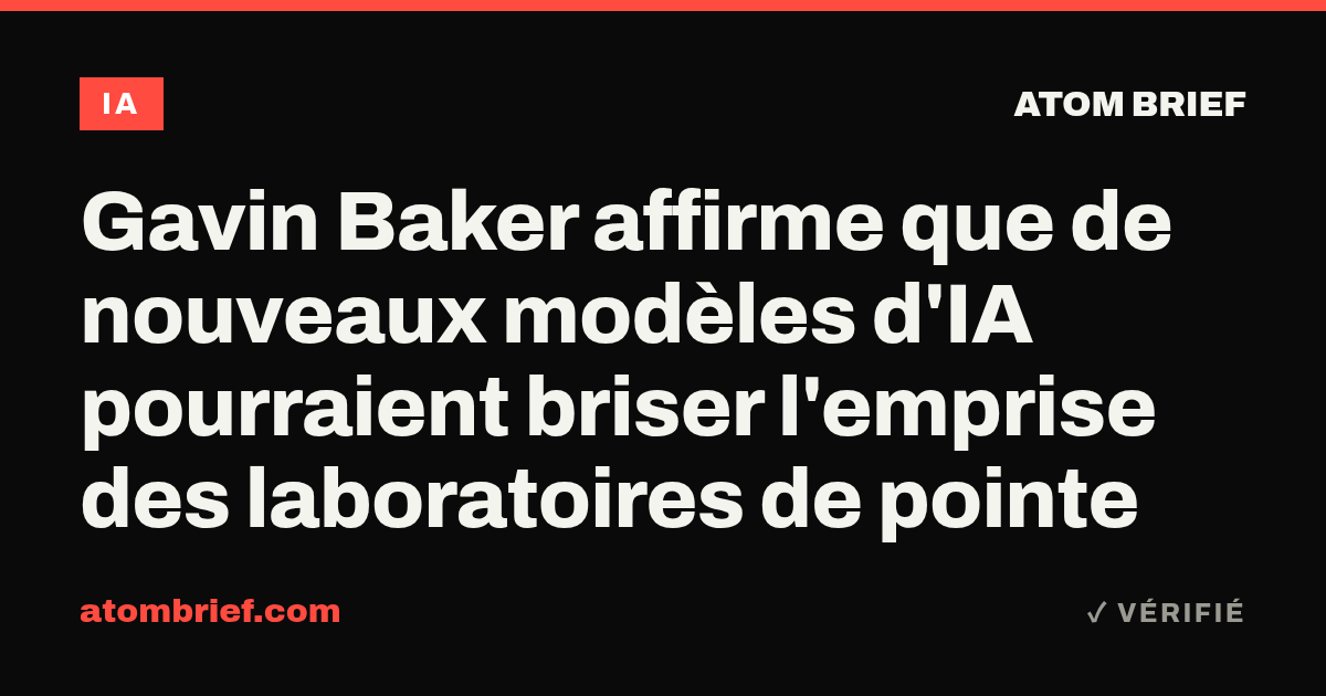 Gavin Baker affirme que de nouveaux modèles d'IA pourraient briser l'emprise des laboratoires de pointe