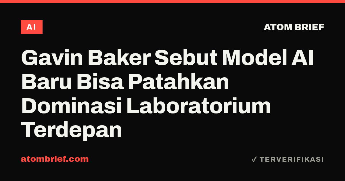Gavin Baker Sebut Model AI Baru Bisa Patahkan Dominasi Laboratorium Terdepan