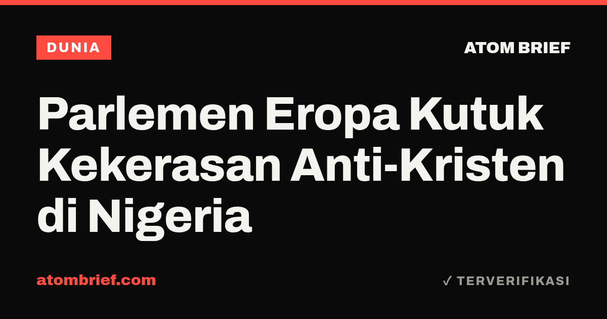 Parlemen Eropa Kutuk Kekerasan Anti-Kristen di Nigeria