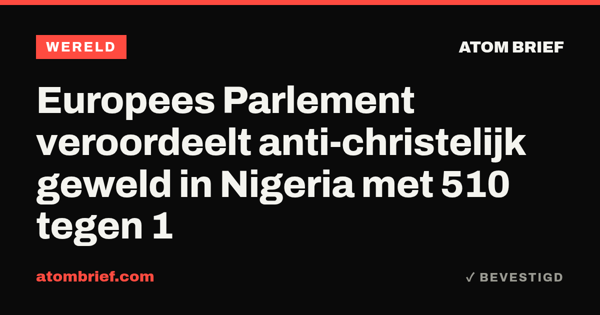 Europees Parlement veroordeelt anti-christelijk geweld in Nigeria met 510 tegen 1