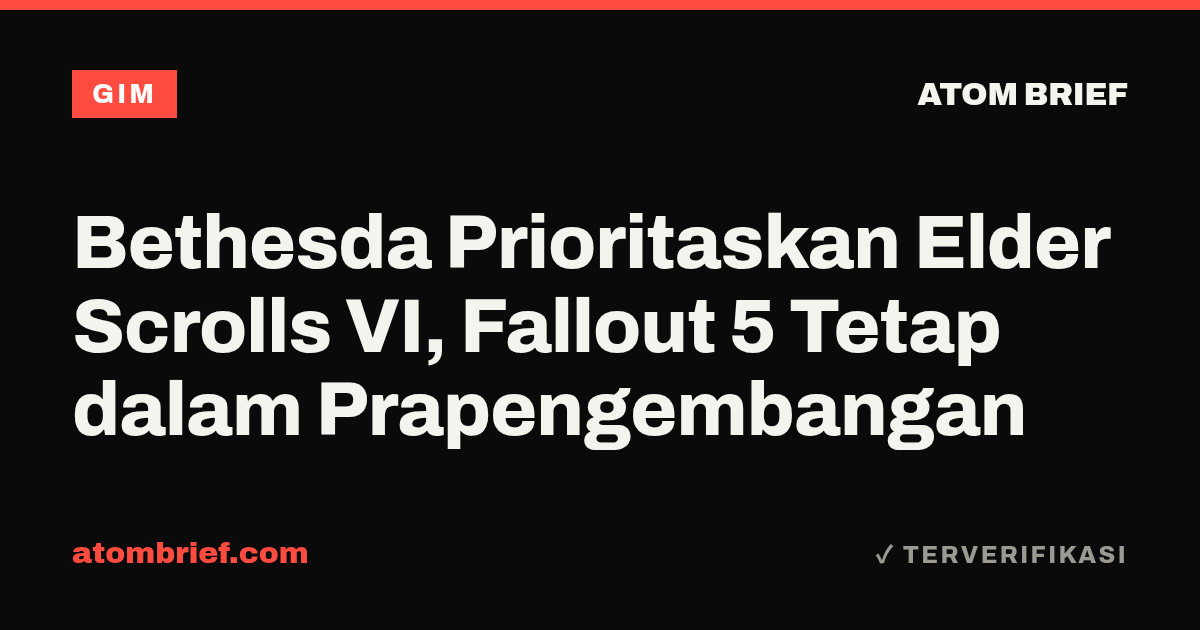 Bethesda Prioritaskan Elder Scrolls VI, Fallout 5 Tetap dalam Prapengembangan