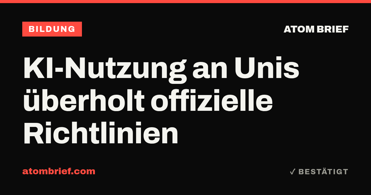KI-Nutzung an Unis überholt offizielle Richtlinien