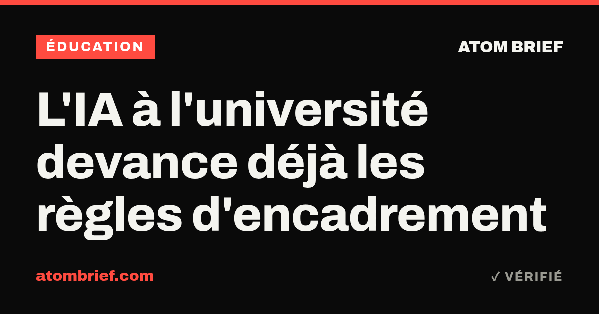 L'IA à l'université devance déjà les règles d'encadrement