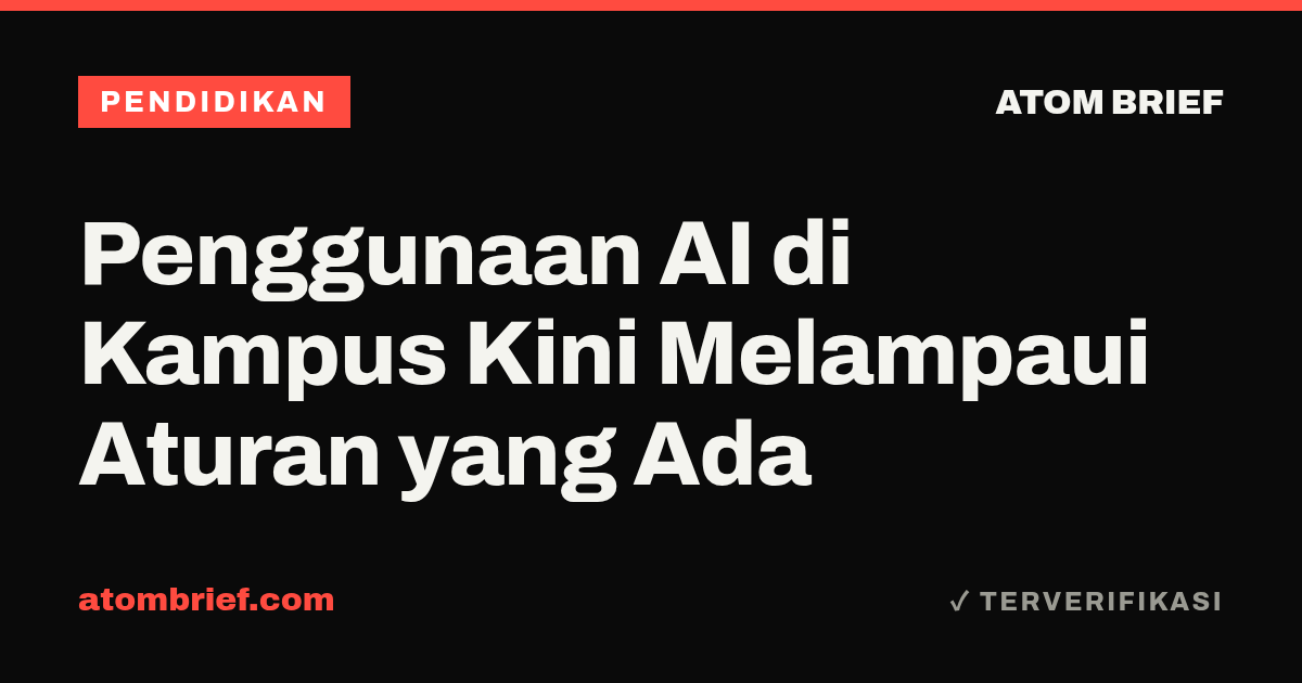 Penggunaan AI di Kampus Kini Melampaui Aturan yang Ada