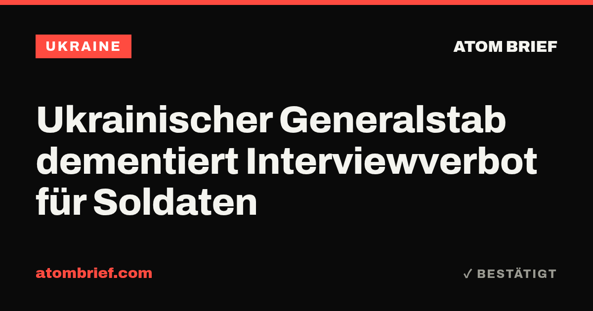 Ukrainischer Generalstab dementiert Interviewverbot für Soldaten