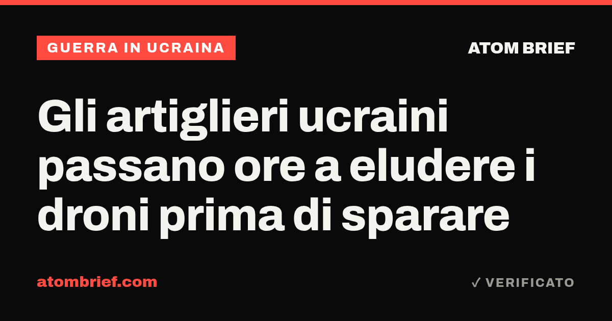 Gli artiglieri ucraini passano ore a eludere i droni prima di sparare