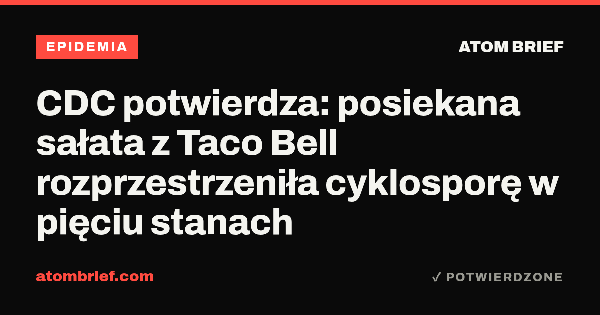 CDC potwierdza: posiekana sałata z Taco Bell rozprzestrzeniła cyklosporę w pięciu stanach