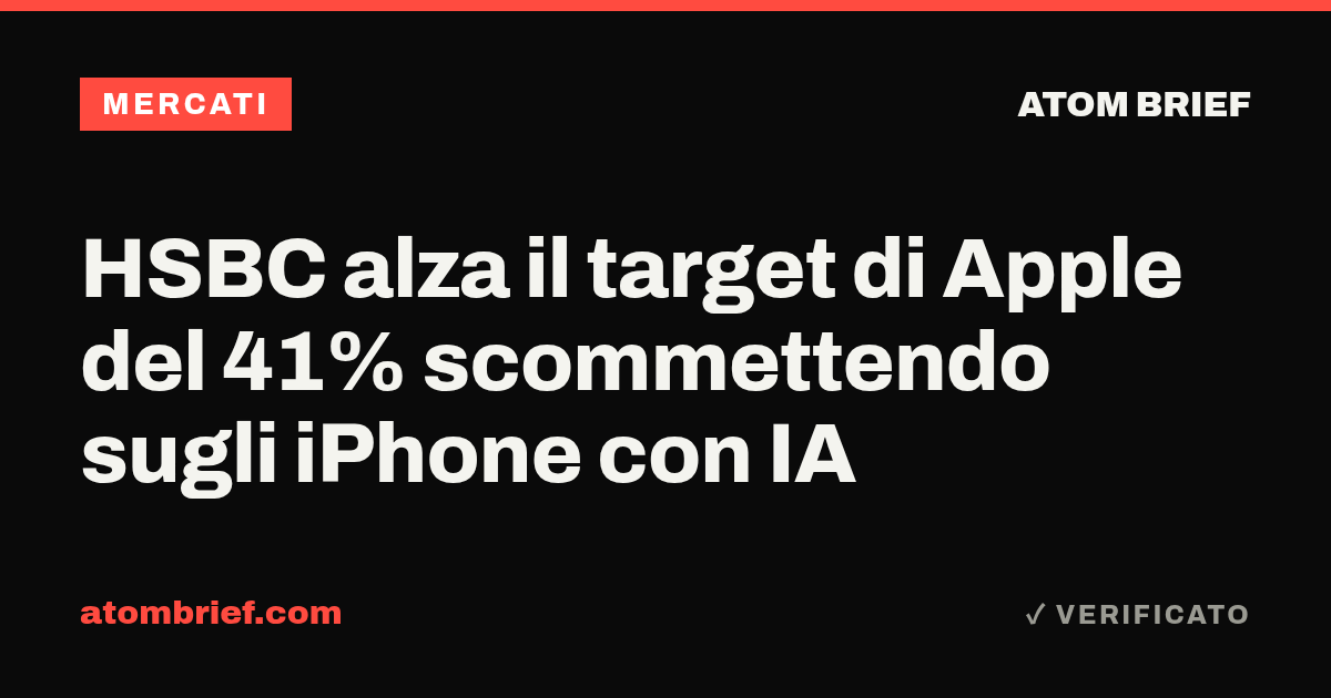 HSBC alza il target di Apple del 41% scommettendo sugli iPhone con IA