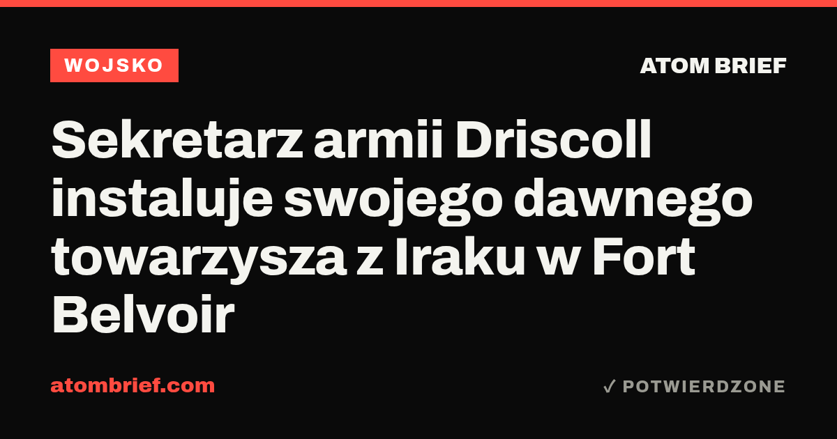 Sekretarz armii Driscoll instaluje swojego dawnego towarzysza z Iraku w Fort Belvoir