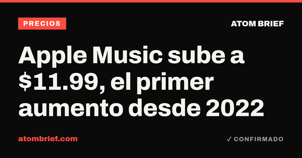 Apple Music sube a $11.99, el primer aumento desde 2022