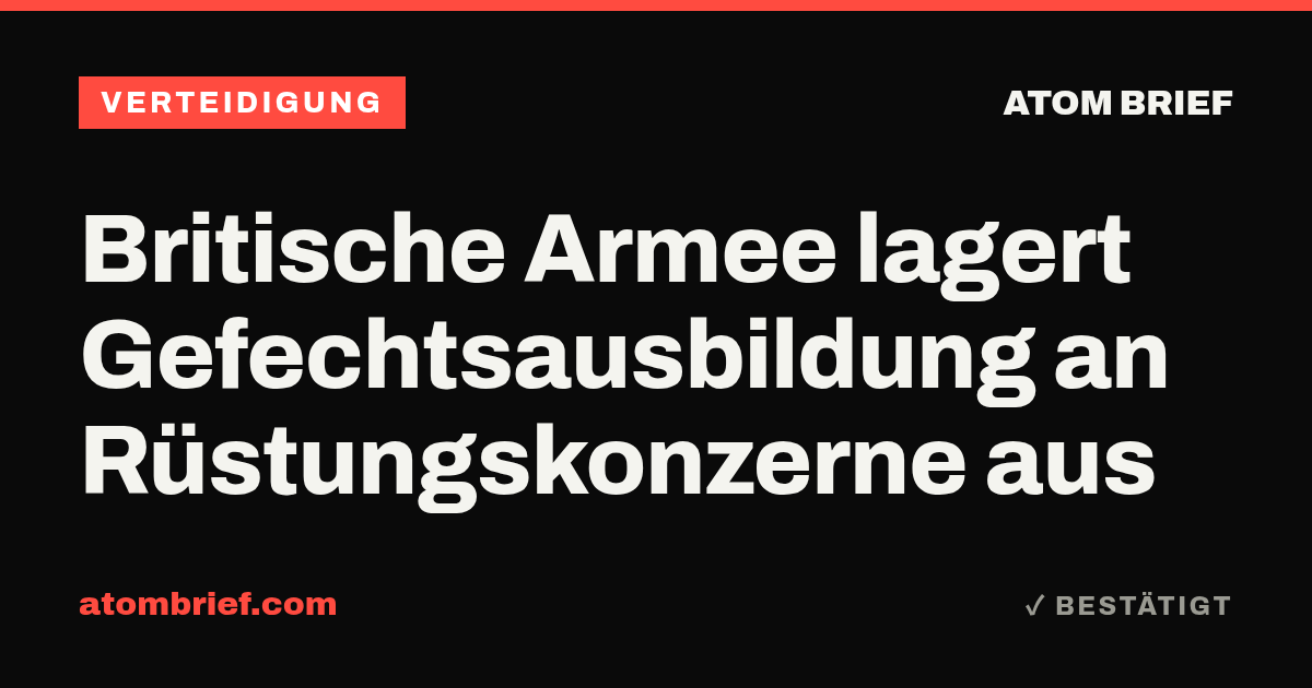 Britische Armee lagert Gefechtsausbildung an Rüstungskonzerne aus