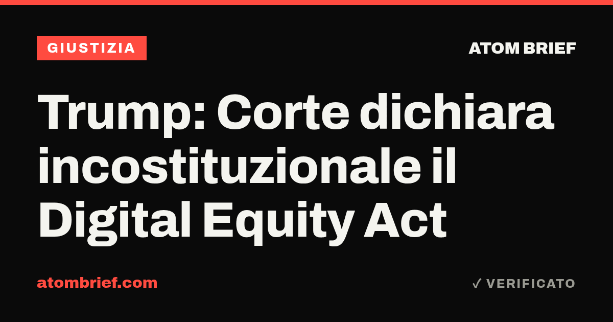 Trump: Corte dichiara incostituzionale il Digital Equity Act