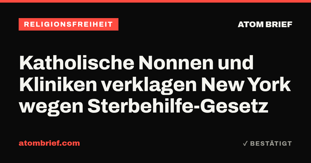 Katholische Nonnen und Kliniken verklagen New York wegen Sterbehilfe-Gesetz