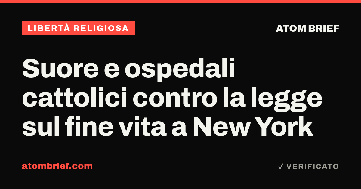 Suore e ospedali cattolici contro la legge sul fine vita a New York