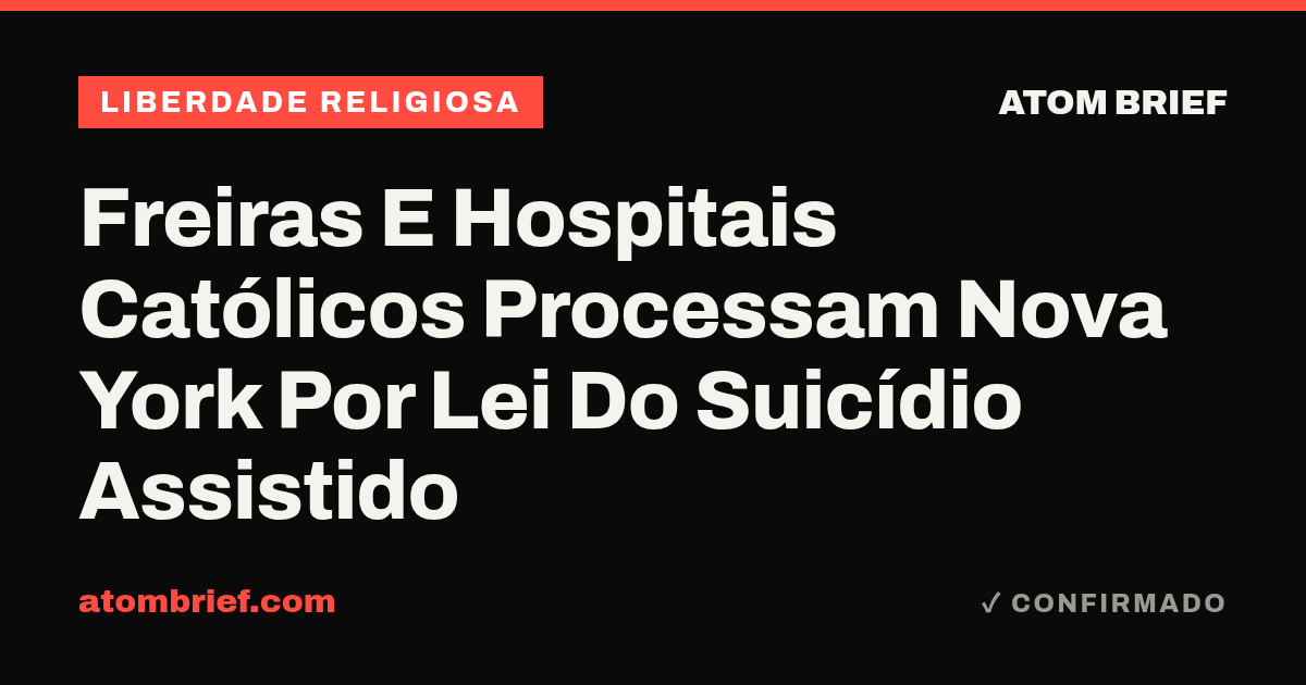 Freiras E Hospitais Católicos Processam Nova York Por Lei Do Suicídio Assistido