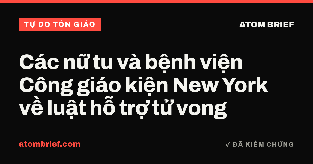 Các nữ tu và bệnh viện Công giáo kiện New York về luật hỗ trợ tử vong